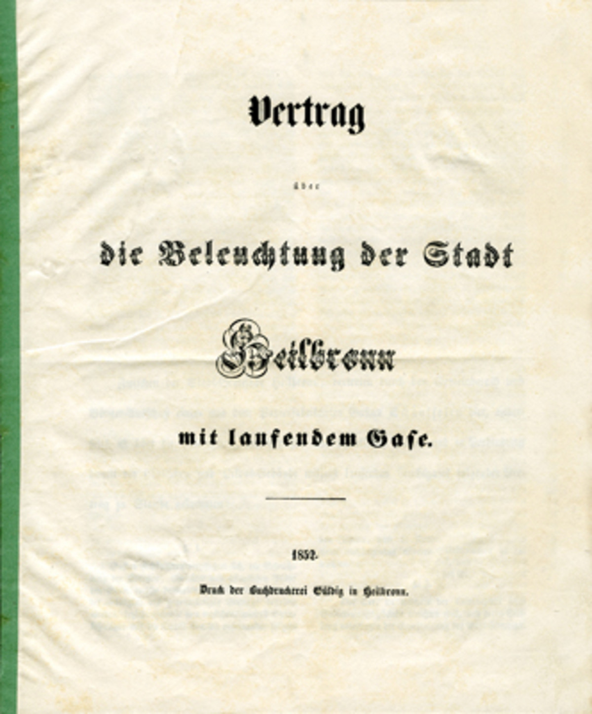 Vertrag über die Beleuchtung der Stadt; 1852 (Stadtarchiv Heilbronn E002-925) Vertrag über die Beleuchtung der Stadt; 1852
(Stadtarchiv Heilbronn E002-925)