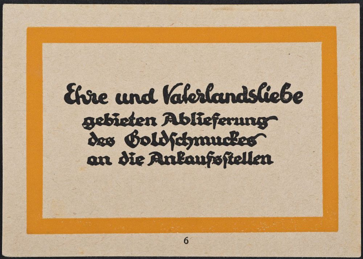 Werbekarte für die Ablieferung von Goldschmuck (Stadtarchiv Heilbronn D020-66) Werbekarte für die Ablieferung von Goldschmuck (Stadtarchiv Heilbronn D020-66)