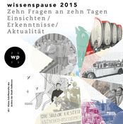 Wissenspause 2015. Einsichten, Erkenntnisse, Aktualität. Kleine Schriftenreihe des Archivs der Stadt Heilbronn 65